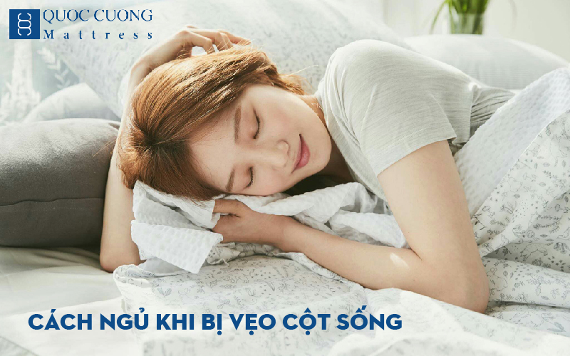 Cách Ngủ Khi Bị Vẹo Cột Sống